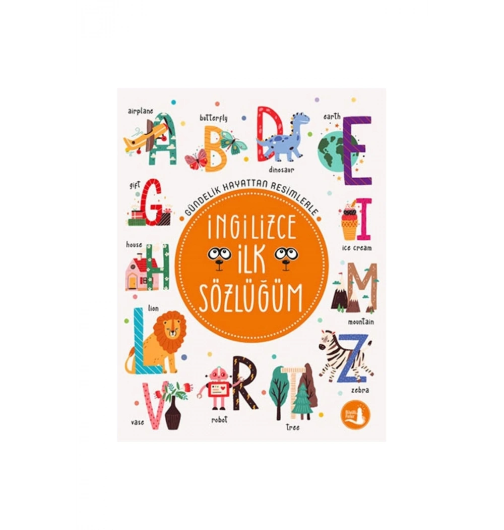 Gündelik Hayattan Resimlerle İngilizce İlk Sözlüğüm   Büyülü Fener - Alfa