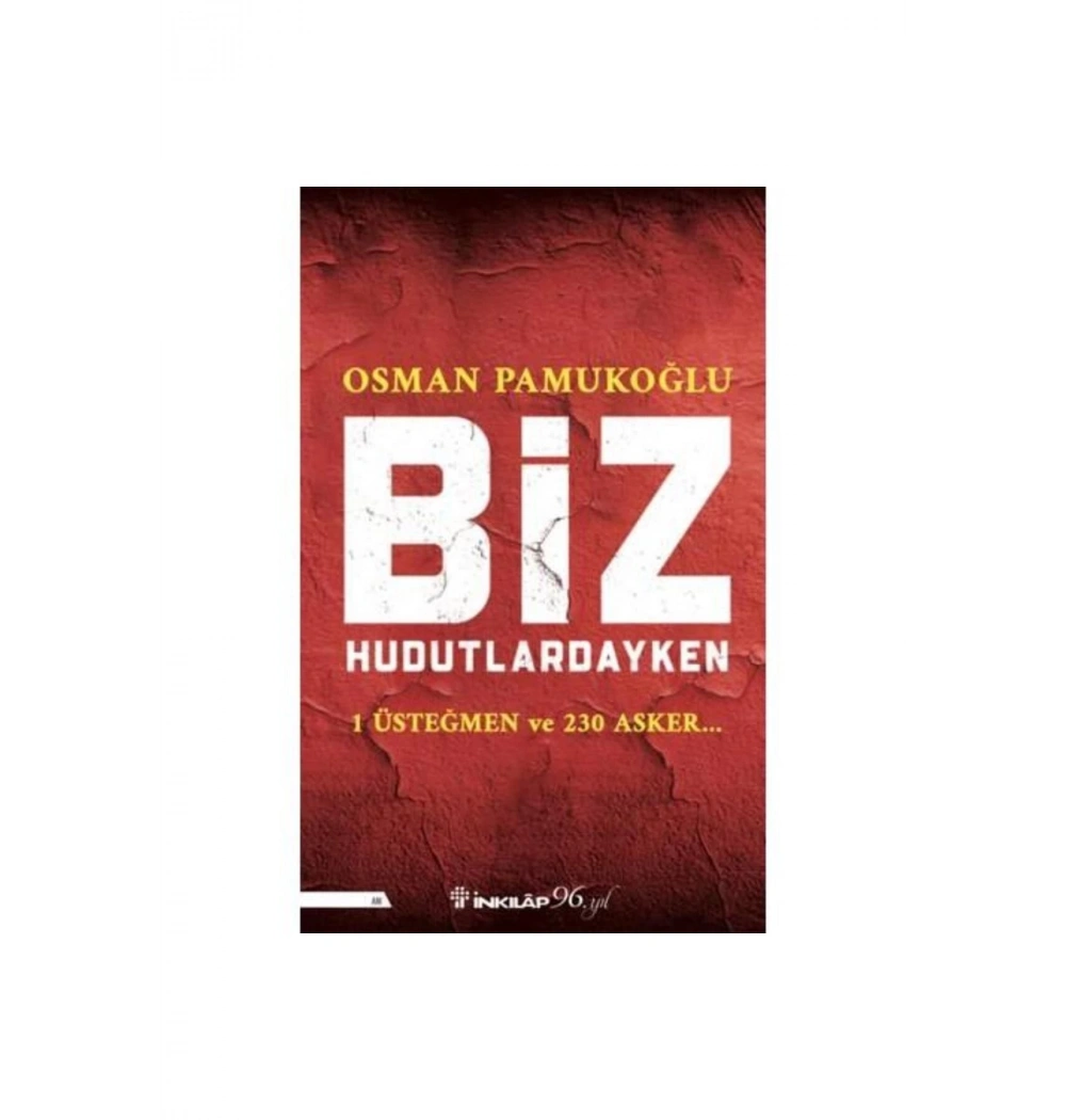 Biz Hudutlardayken  Osman Pamukoğlu  İnkilap