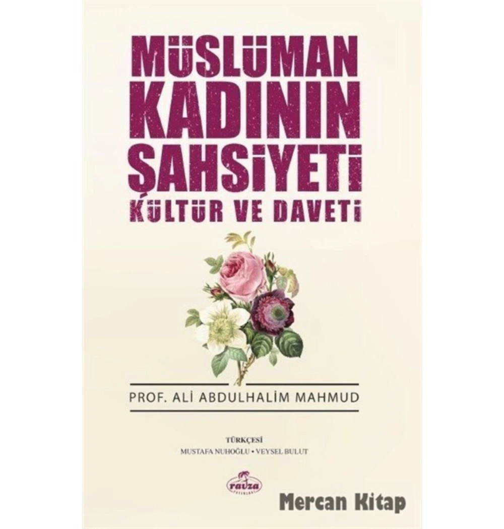 Müslüman Kadının Şahsiyeti Kültür Ve Daveti.A.A.Halim Mahmud   Ravza