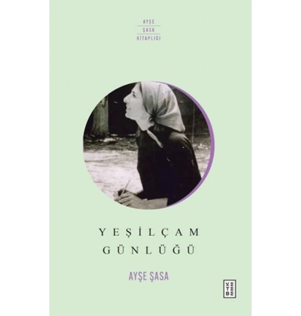 Yeşilçam Günlüğü Ayşe Şasa Ketebe Yayın