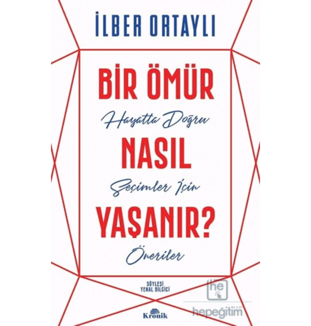 Bir Ömür Nasıl Yaşanır  İlber Ortaylı   Kronik