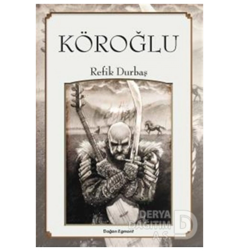 Köroğlu  Refik Durbaş  Doğan Egmont