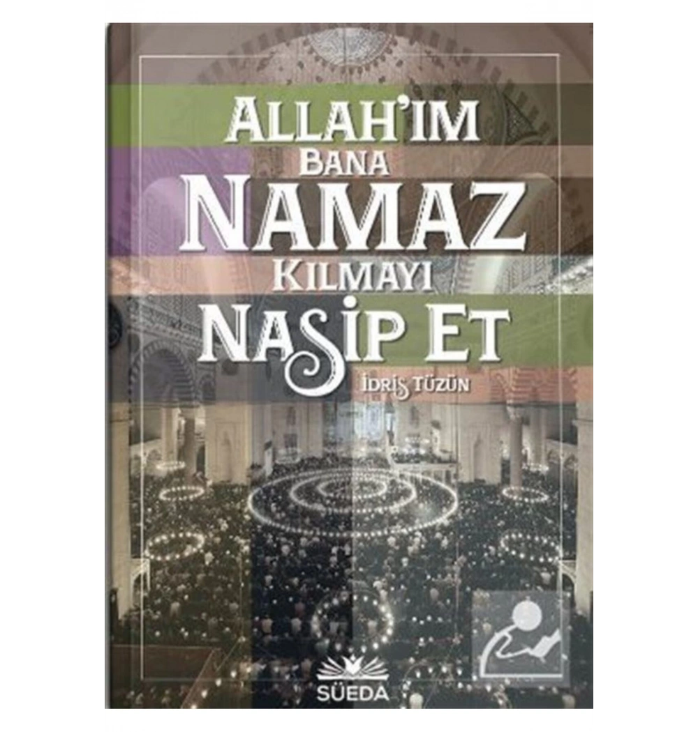 Allahım Bana Namaz Kılmayı Nasip Et  İdris Tüzün  Süeda