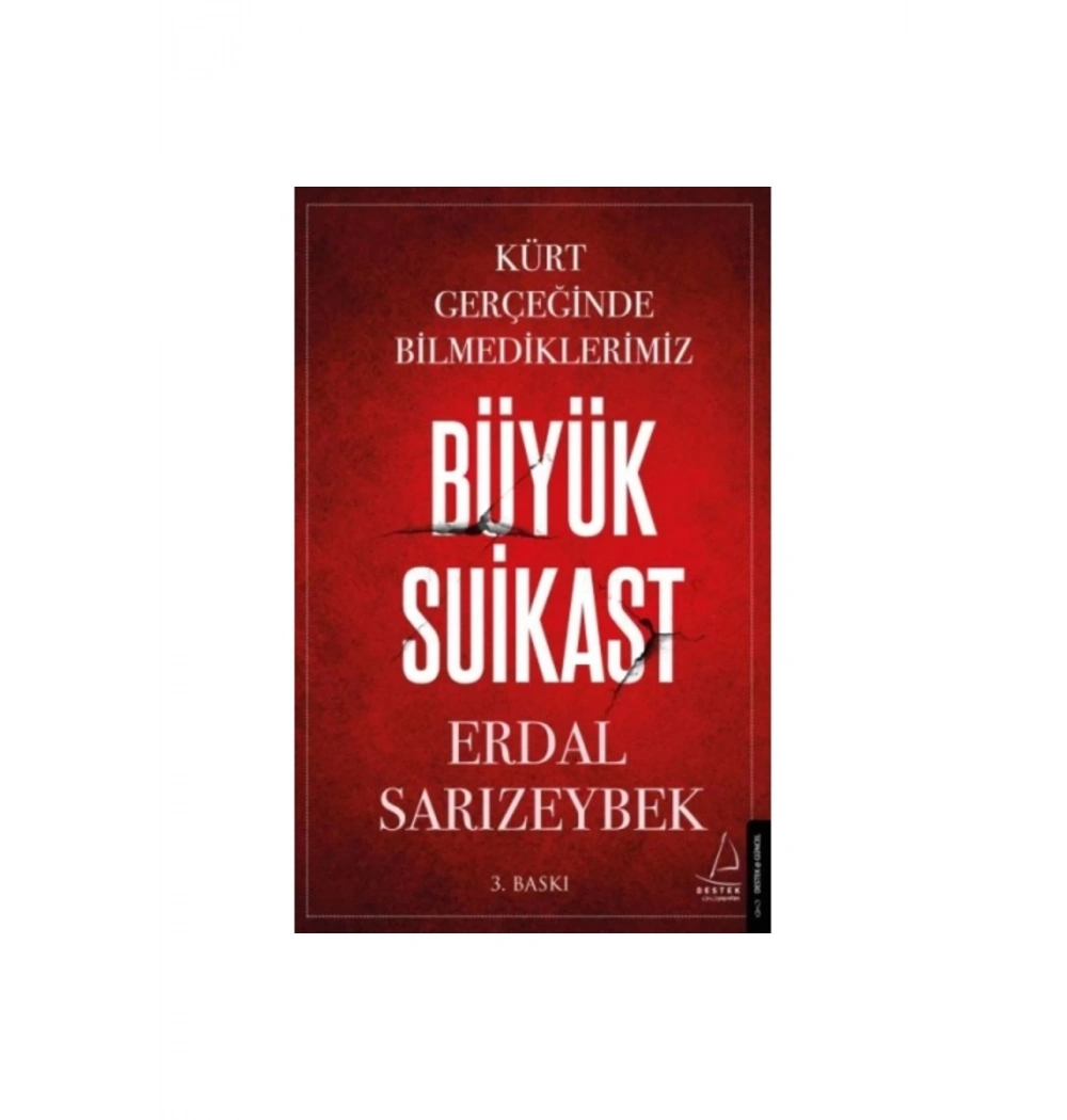 Kürt Gerçeğinde Bilediklerimiz Büyük Suikast  Erdal Sarızeybek  Destek Yayın