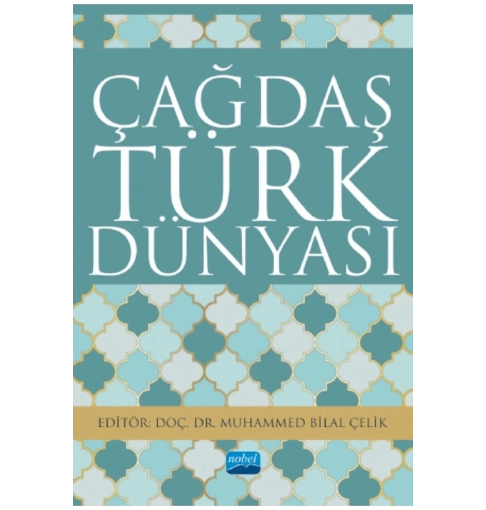 Çağdaş Türk Dünyası  Muhammed Bilal Çelik  Nobel Akademi