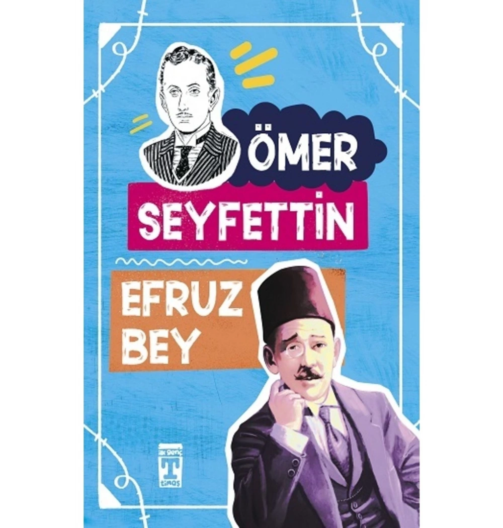 Efruz Bey      Ömer Seyfettin       Genç  Timaş