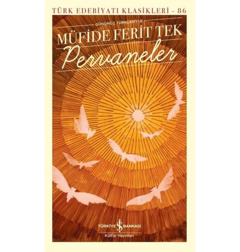 Pervaneler  Müfide Ferit Tek  İş Bankası