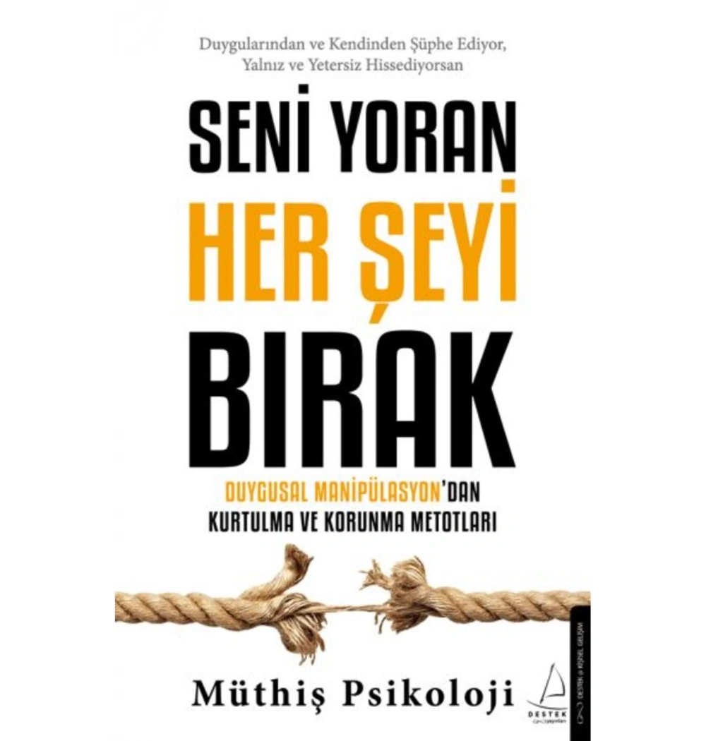 Seni Yoran Herşeyi Bırak  Müthiş Psikoloji  Destek Yayın