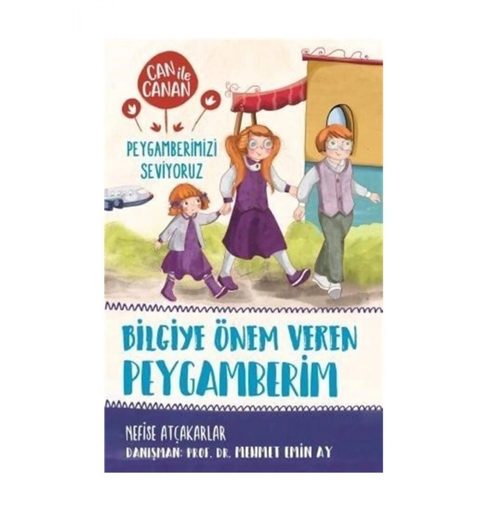 Can İle Canan Bilgiye Önem Veren Peygamberim  Timaş Çocuk