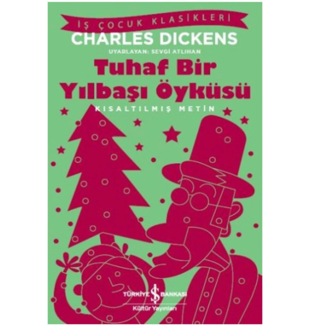 Tuhaf Bir Yılbaşı Öyküsü Kısaltılmış Metin   C.Dıckens  İş Bankası