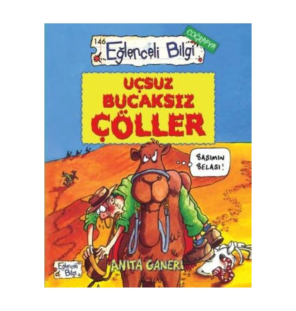 Uçsuz Bucaksız Çöller  Başımın Belası  Eğlenceli Bilgi