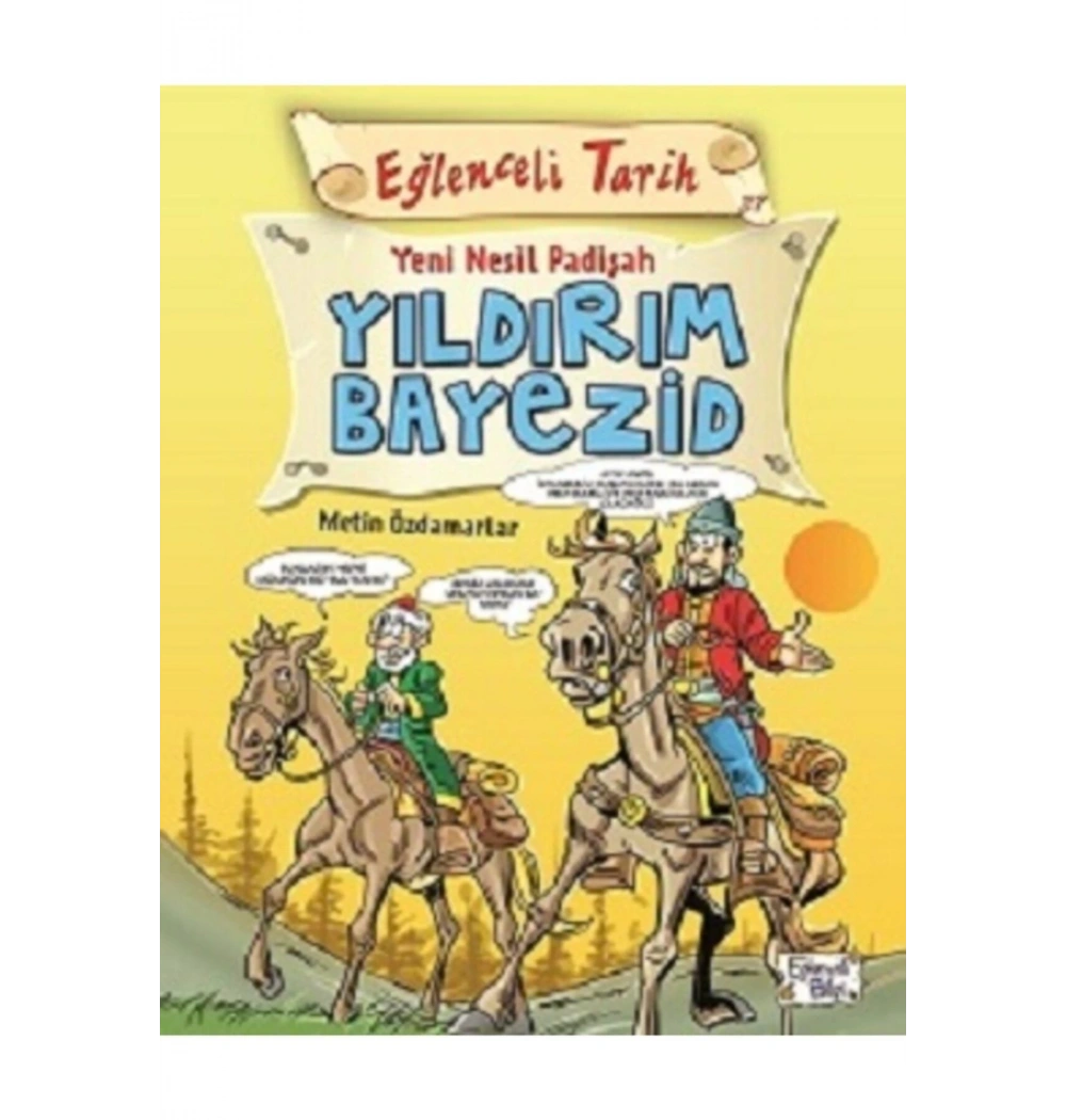 Yeni Nesil Padişah Yıldırım Bayezid  Eğlenceli Bilgi