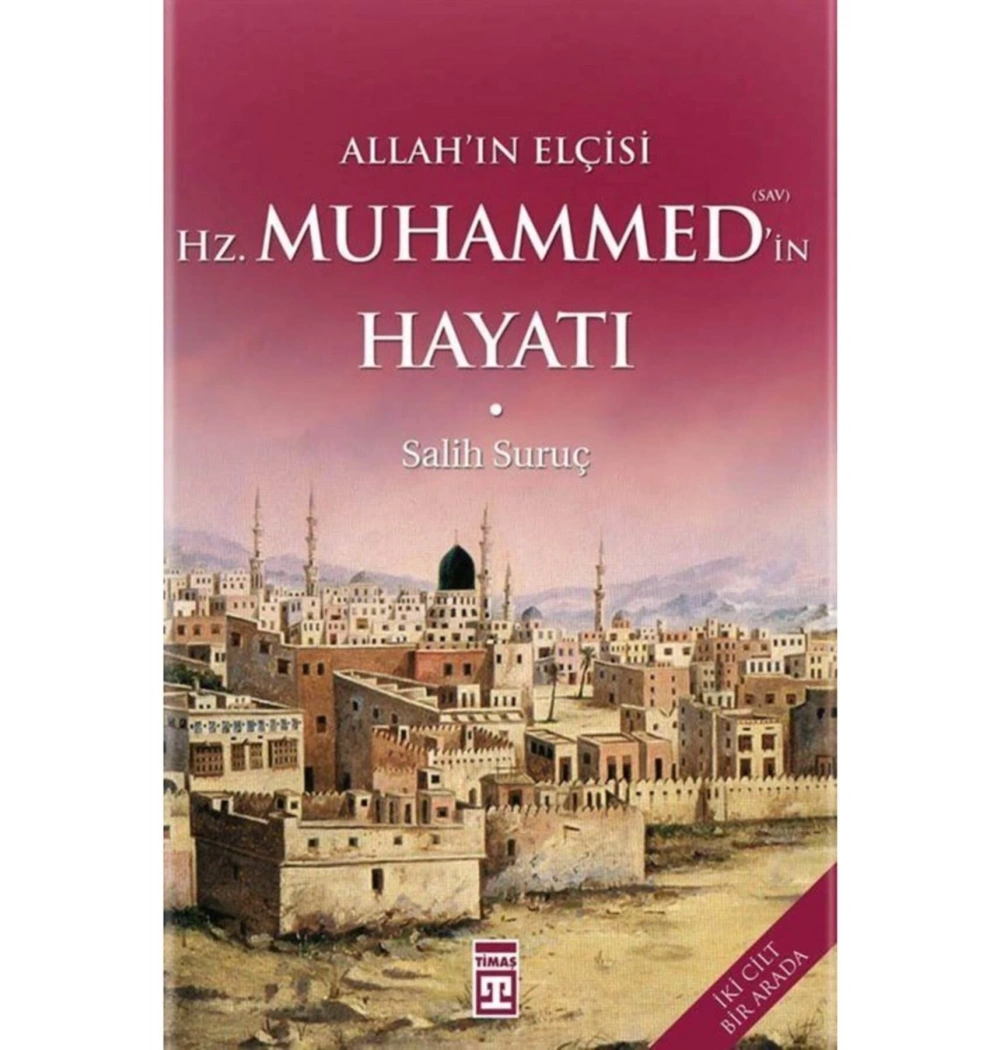 Allahın Elçisi Hz.Muhammedin Hayatı-Ciltsiz-Salih Suruç  Timaş
