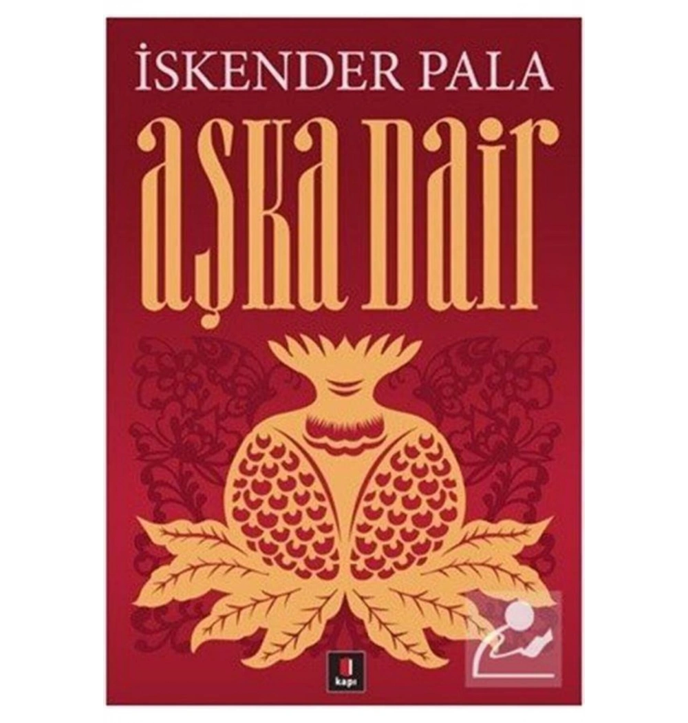 Aşka Dair -İskender Pala - Kapı Yayın