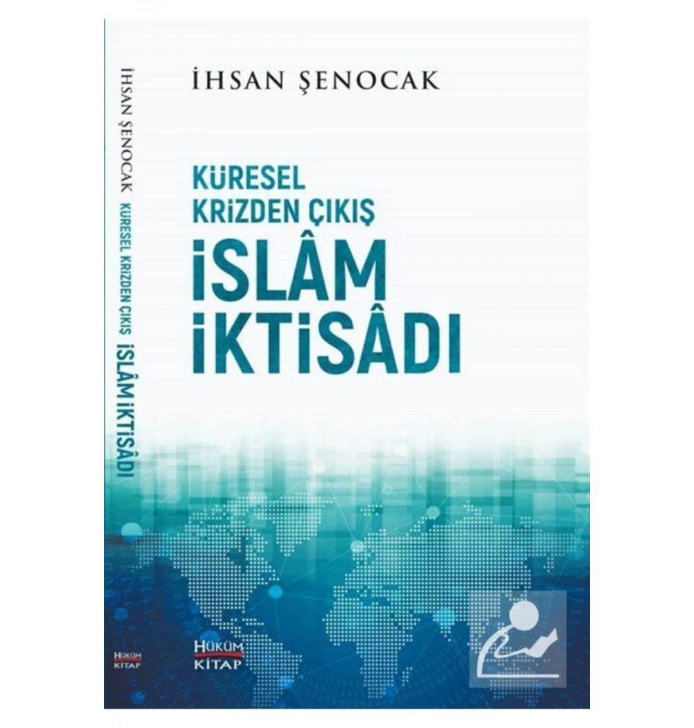 Küresel Krizden Çıkış İslam İktisadı  İhsan Şenocak  Hükümkitap