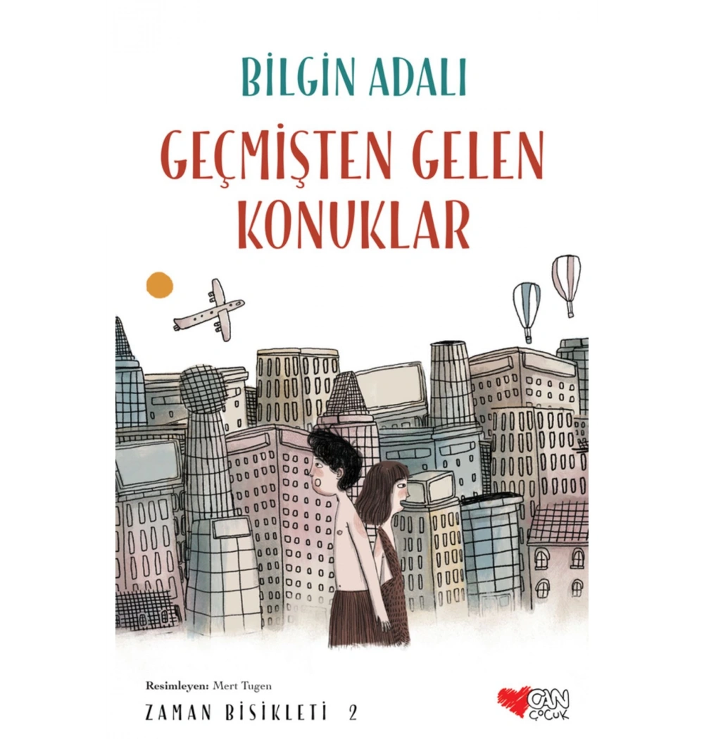 Zaman Bisikleti 2 Geçmişten Gelen Konuklar Bilgin  Adalı  Can