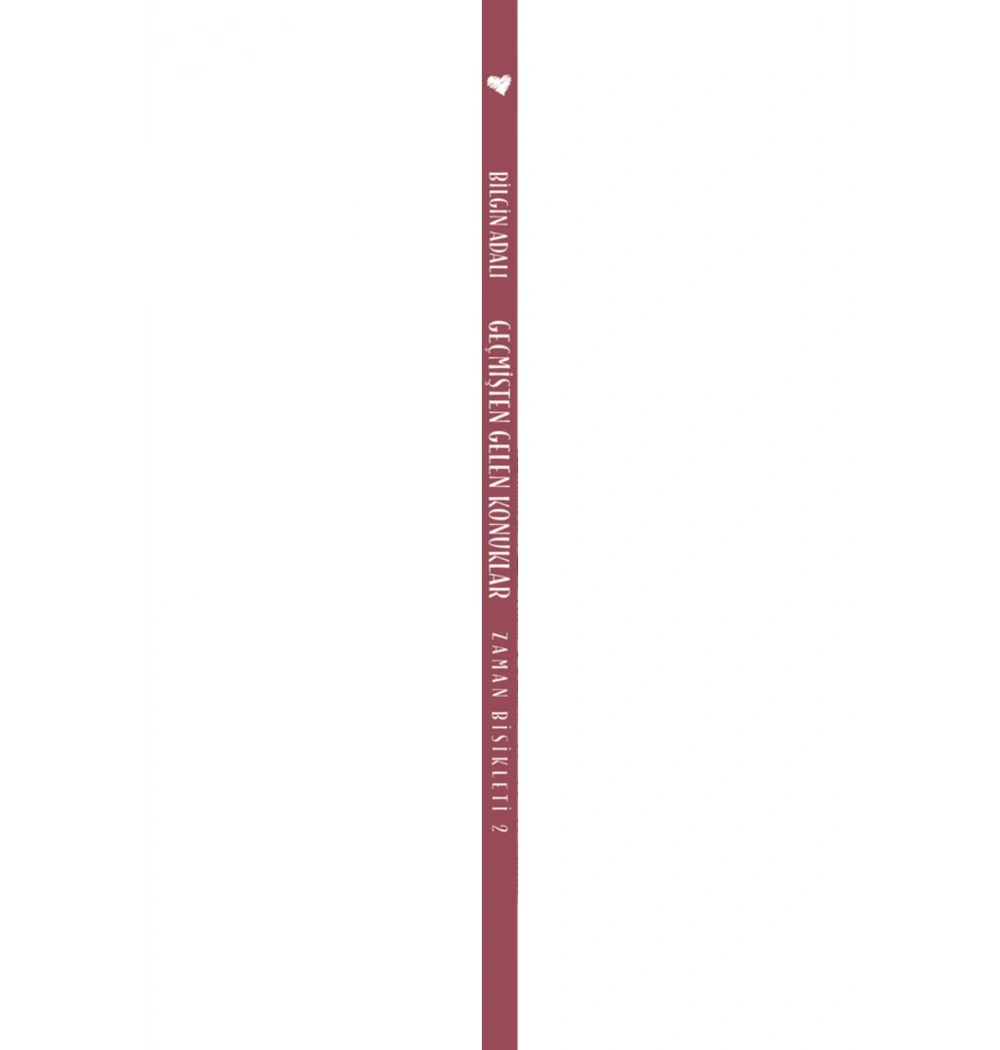 Zaman Bisikleti 2 Geçmişten Gelen Konuklar Bilgin  Adalı  Can