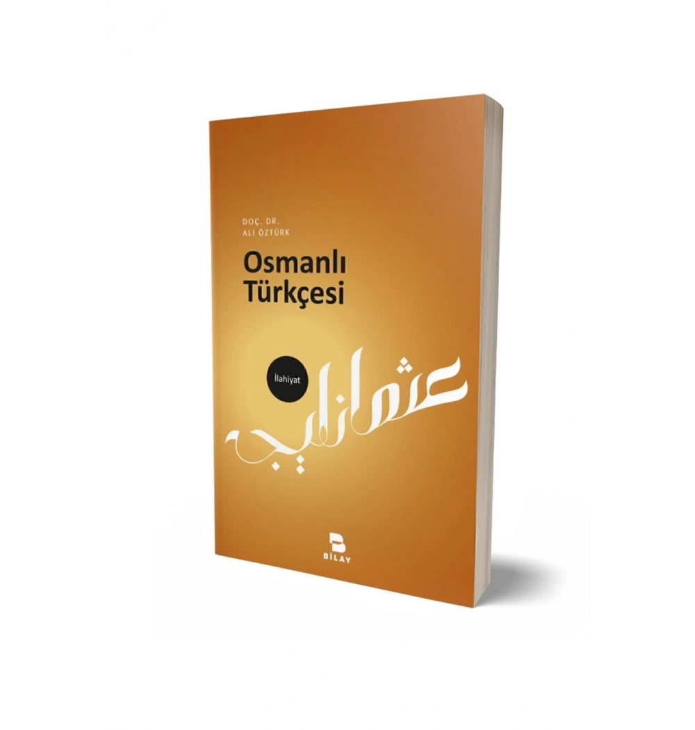 Osmanlı Türkçesi Doç Dr Ali Öztürk     Bilay