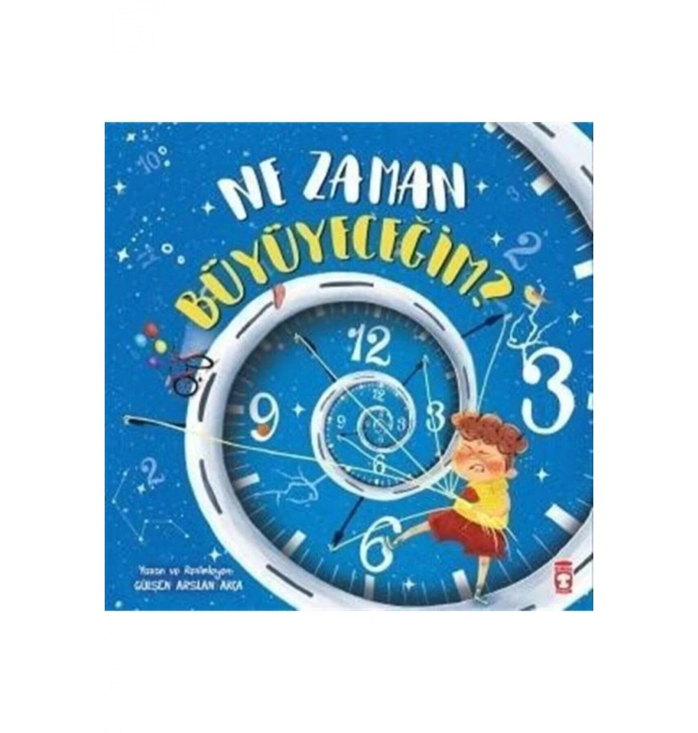Ne Zaman Büyüyeceğim Gülşen Arslan Akça Timaş