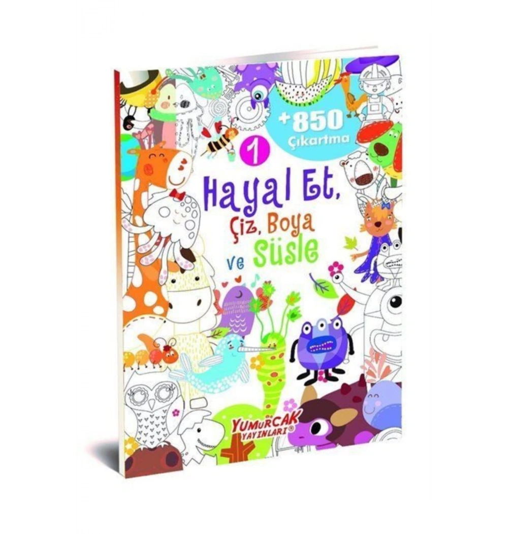 Hayal Et Çiz Boya Süsle 1 850 Çıkartma Yumurcak