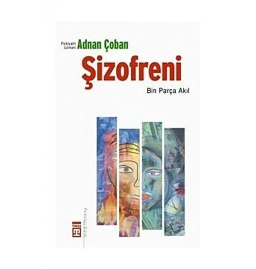 Şizofreni Ve Hayata Dair Herşey Adnan Çoban Timaş