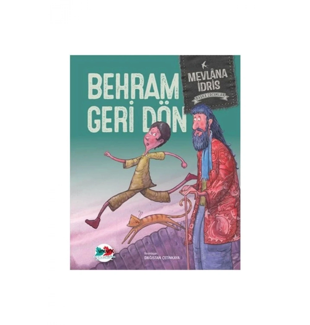 Behram Geri Dön Mevlana İdris Vakvak