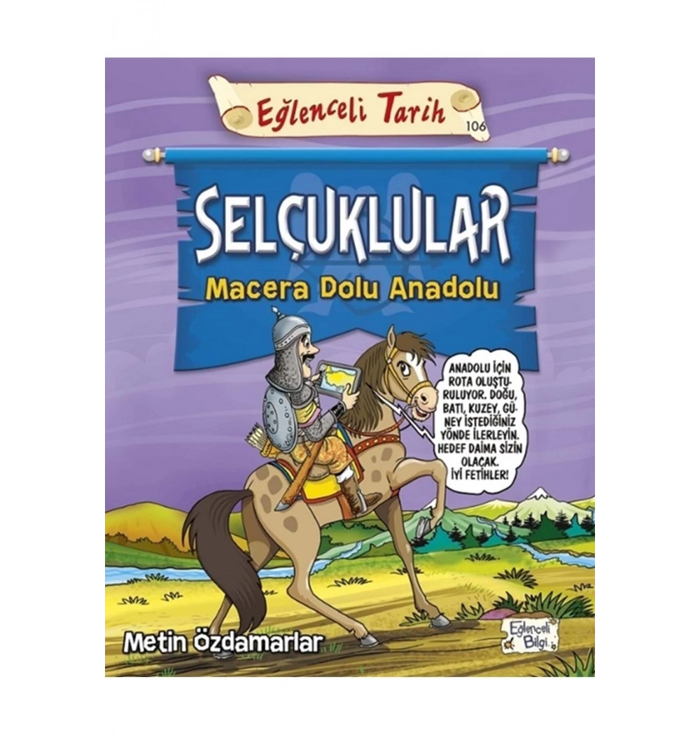 Selçuklular Macera Dolu Anadolu Eğlenceli Bilgi