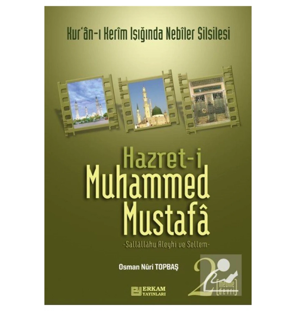 Hz.Muhammed Mustafa (Sav) 2 Medine Devri Karton Kapak O.Nuri Topbaş Erkam