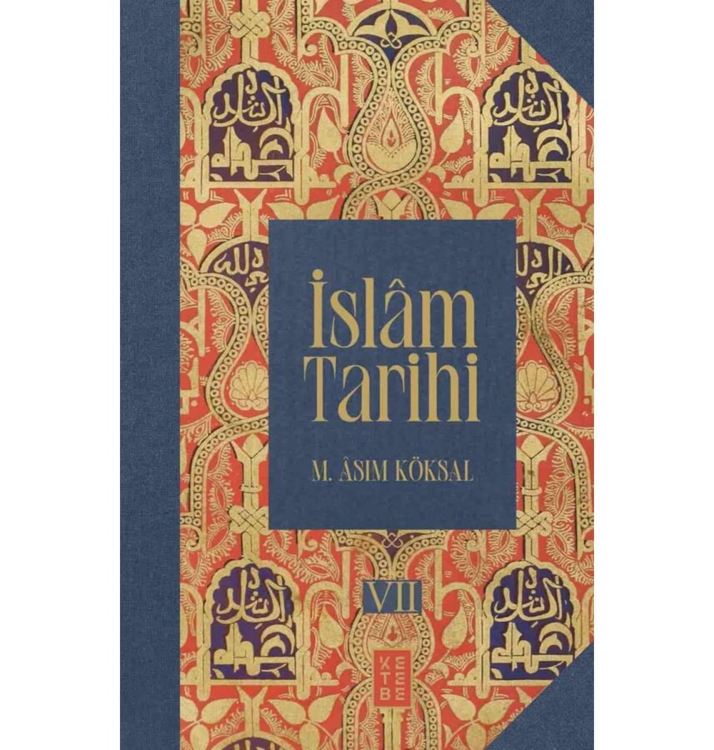İslam Tarihi 8 Cilt Kutulu  M.Asım Köksal  Ketebe Yayın