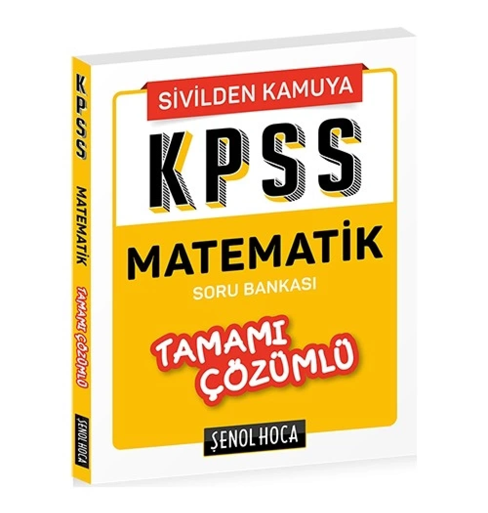 Kpss Matematik Çözümlü Soru Bankası  Sivilden Kamuya  Şenol Hoca