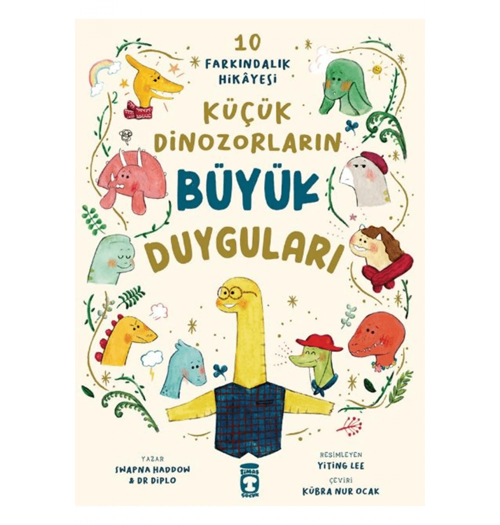 Küçük Dinozorların Büyük Duyguları Timaş Çocuk