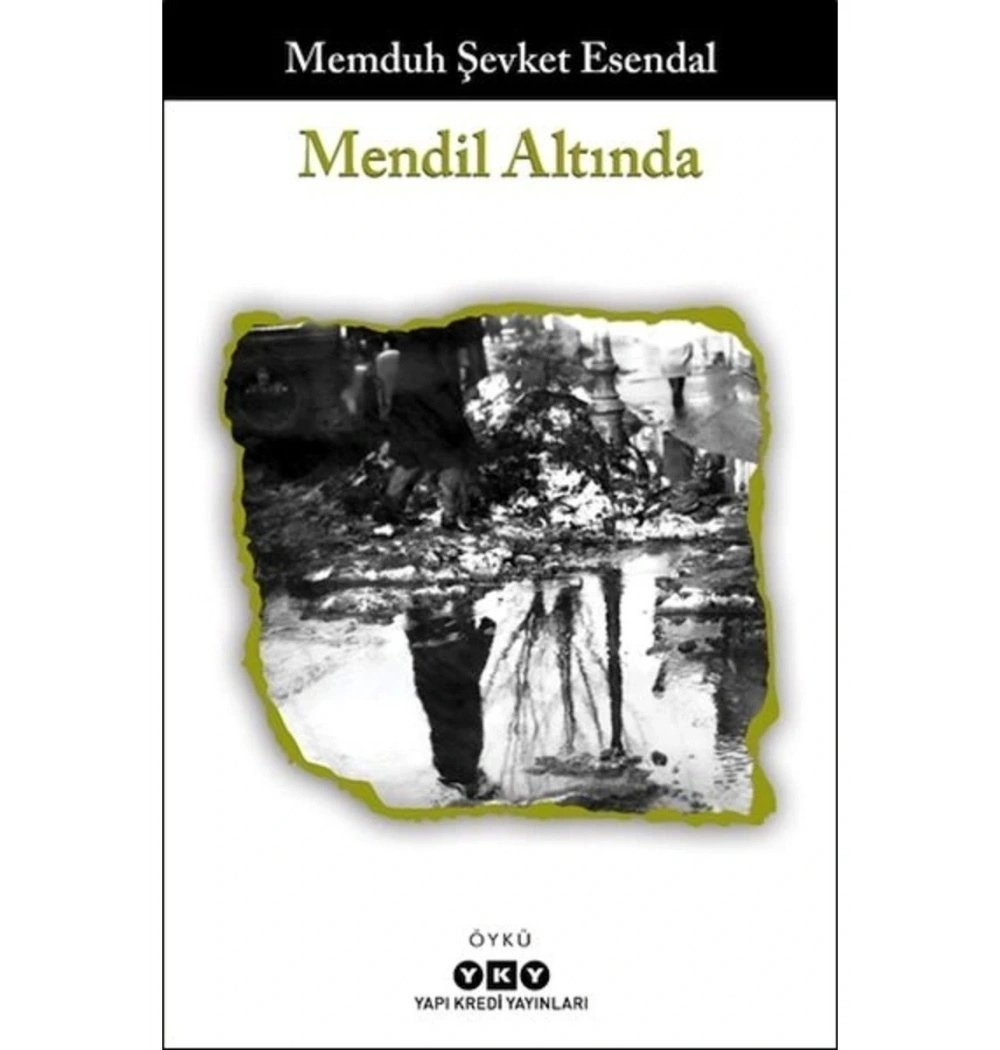 Mendil Altında  M.Şevket Esendal  Yapı Kredi