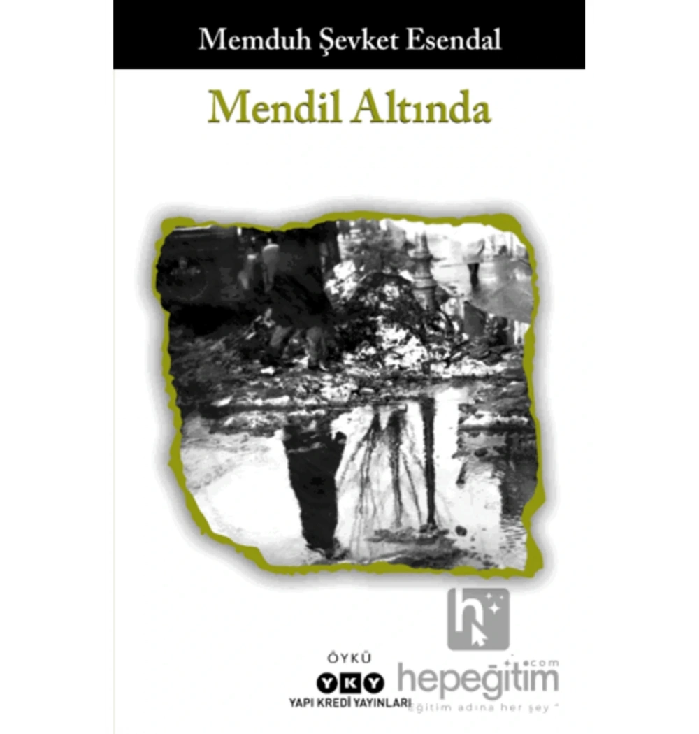 Mendil Altında  M.Şevket Esendal  Yapı Kredi