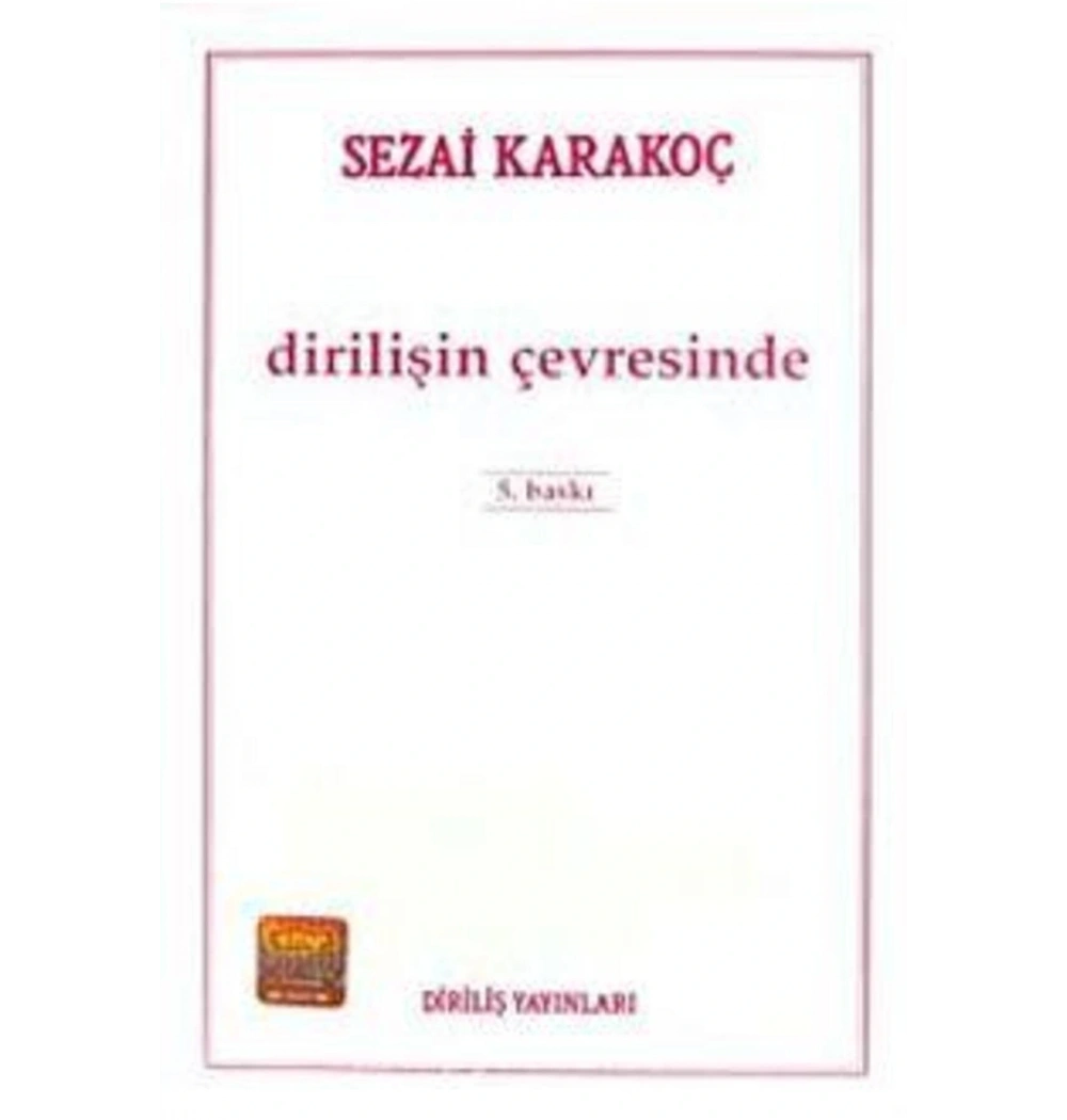 Dirilişin Çevresinde  Sezai Karakoç   Diriliş Yayın