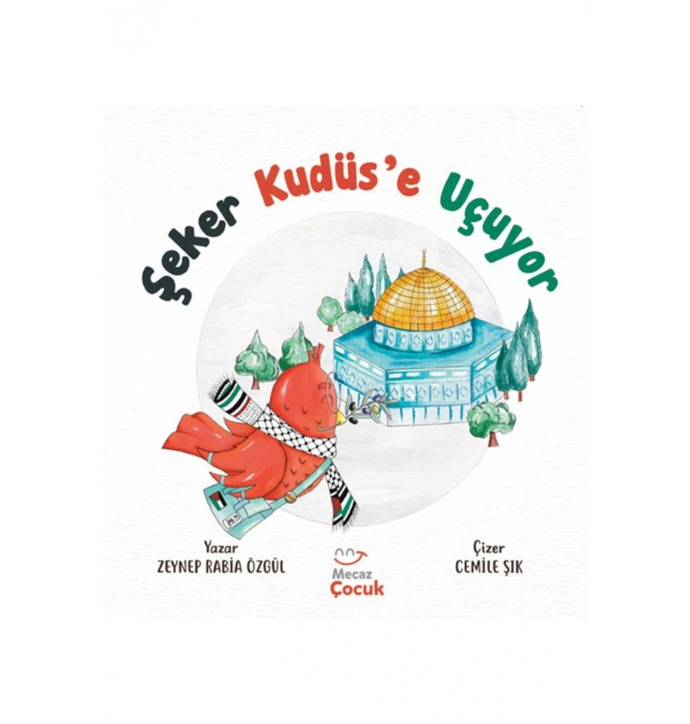 ŞEKER KUDÜSE UÇUYOR  ZEYNEB RABİA  MECAZ ÇOCUK