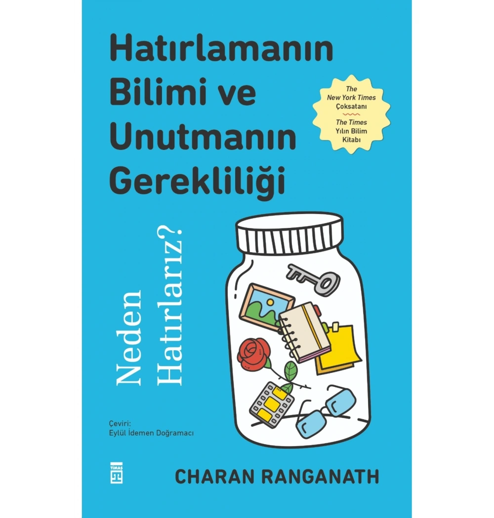 Hatırlamanın Bilimi ve Unutmanın Gerekliliği Neden Hatırlarız Charan Ranganath Timaş