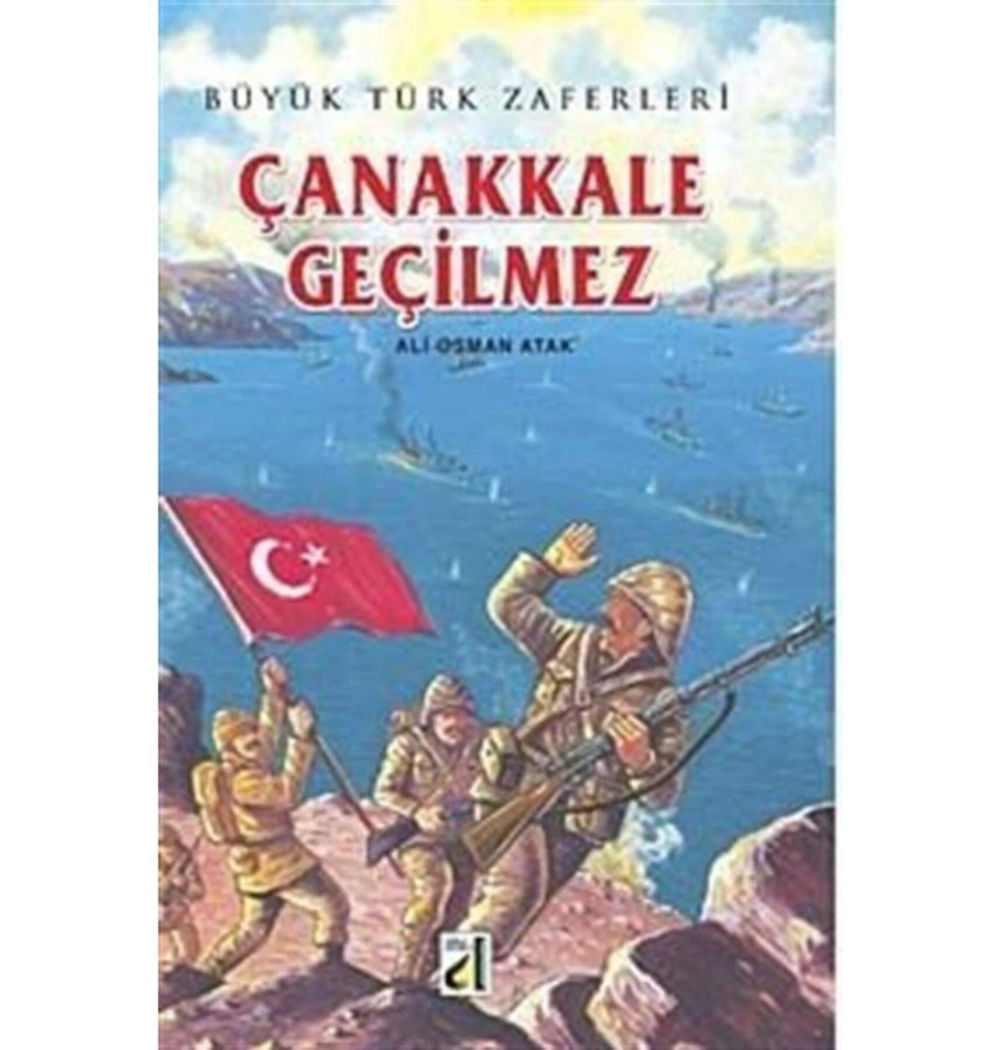 ÇANAKKALE GEÇİLMEZ - BÜYÜK TÜRK ZAFERLERİ 10 - DAMLA