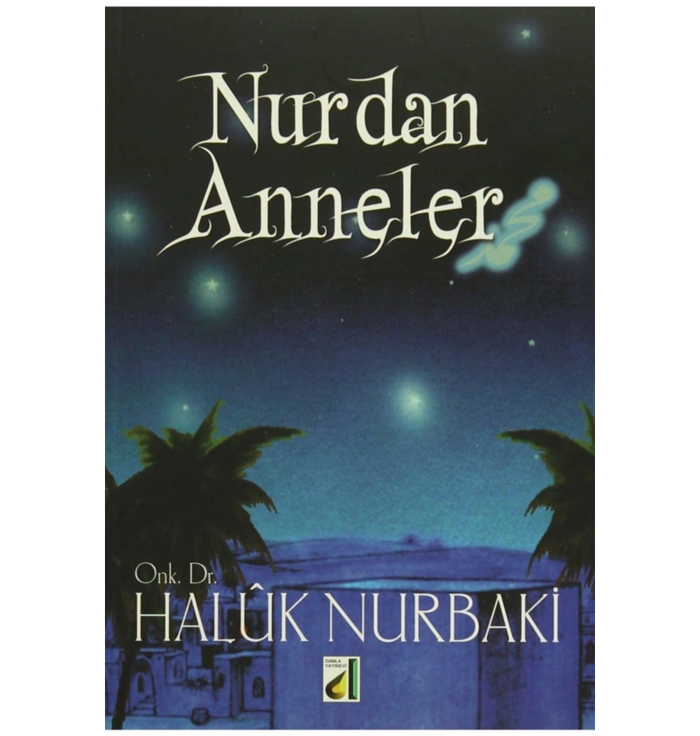 NURDAN ANNELER HALUK NURBAKİ DAMLA