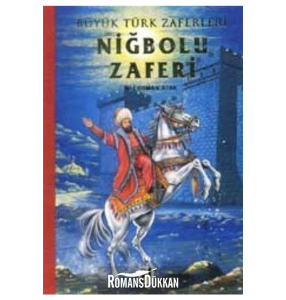 NİĞBOLU ZAFERİ - BÜYÜK TÜRK ZAFERLERİ 4 - DAMLA