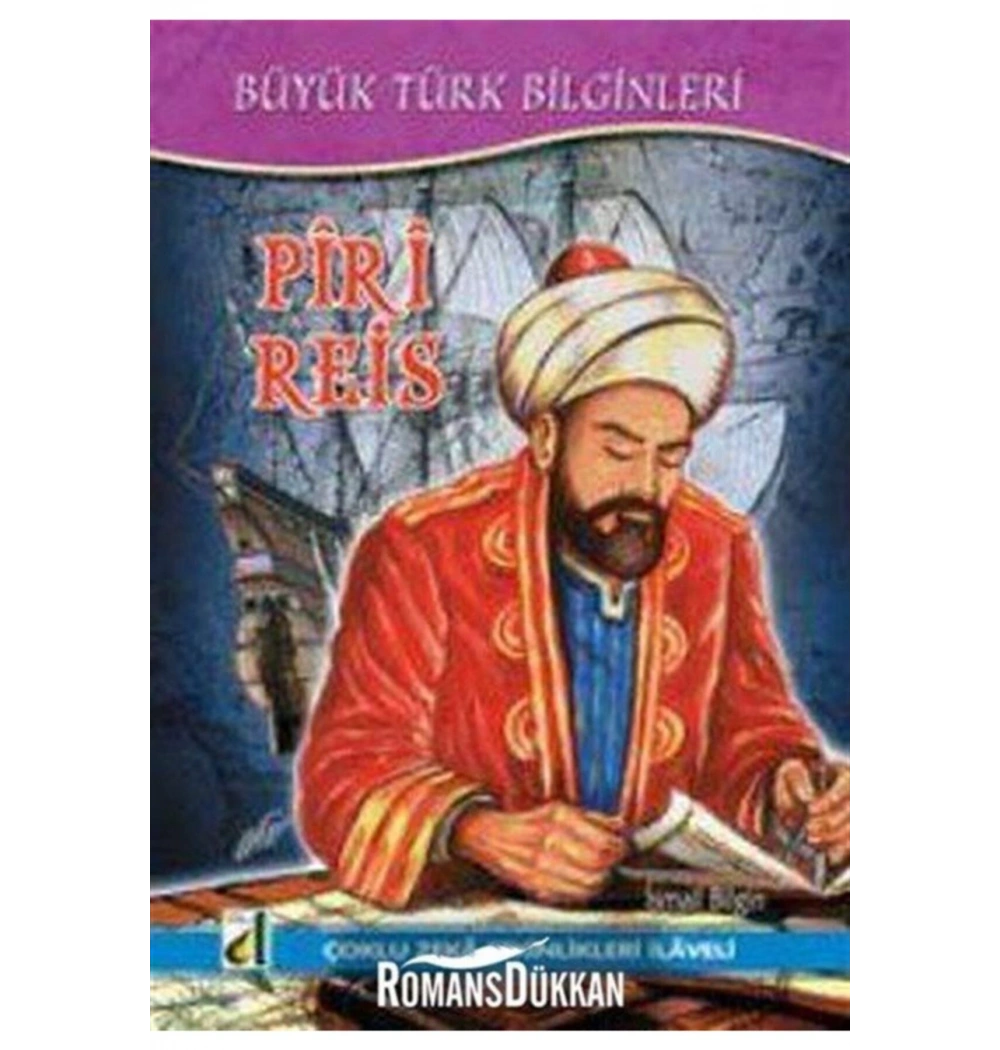 PİRİ REİS - BÜYÜK TÜRK BİLGİNLERİ 8 - DAMLA