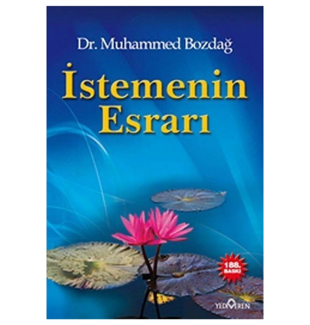 İSTEMENİN ESRARI -DR.MUHAMMED BOZDAĞ.  YEDİVEREN
