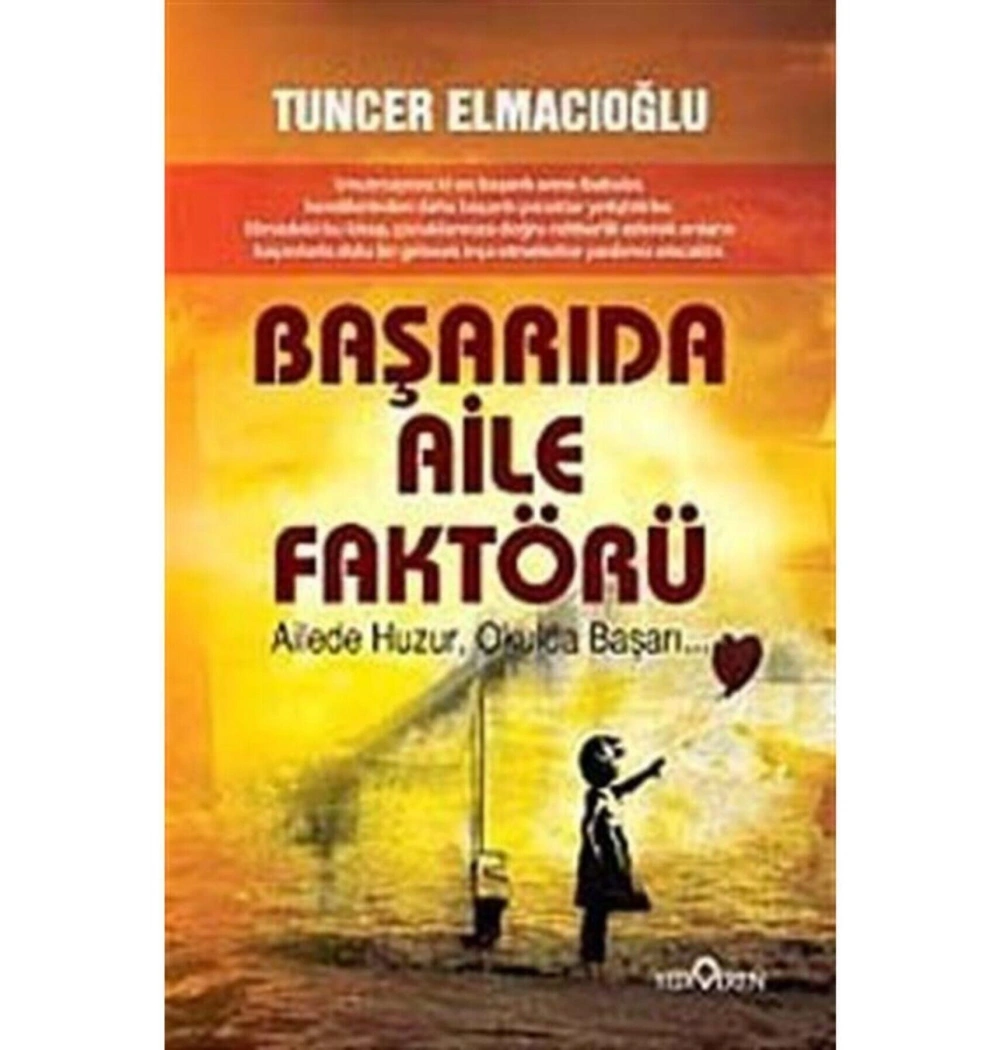 BAŞARIDA AİLE FAKTÖRÜ - TUNCER ELMACIOĞLU - YEDİVEREN