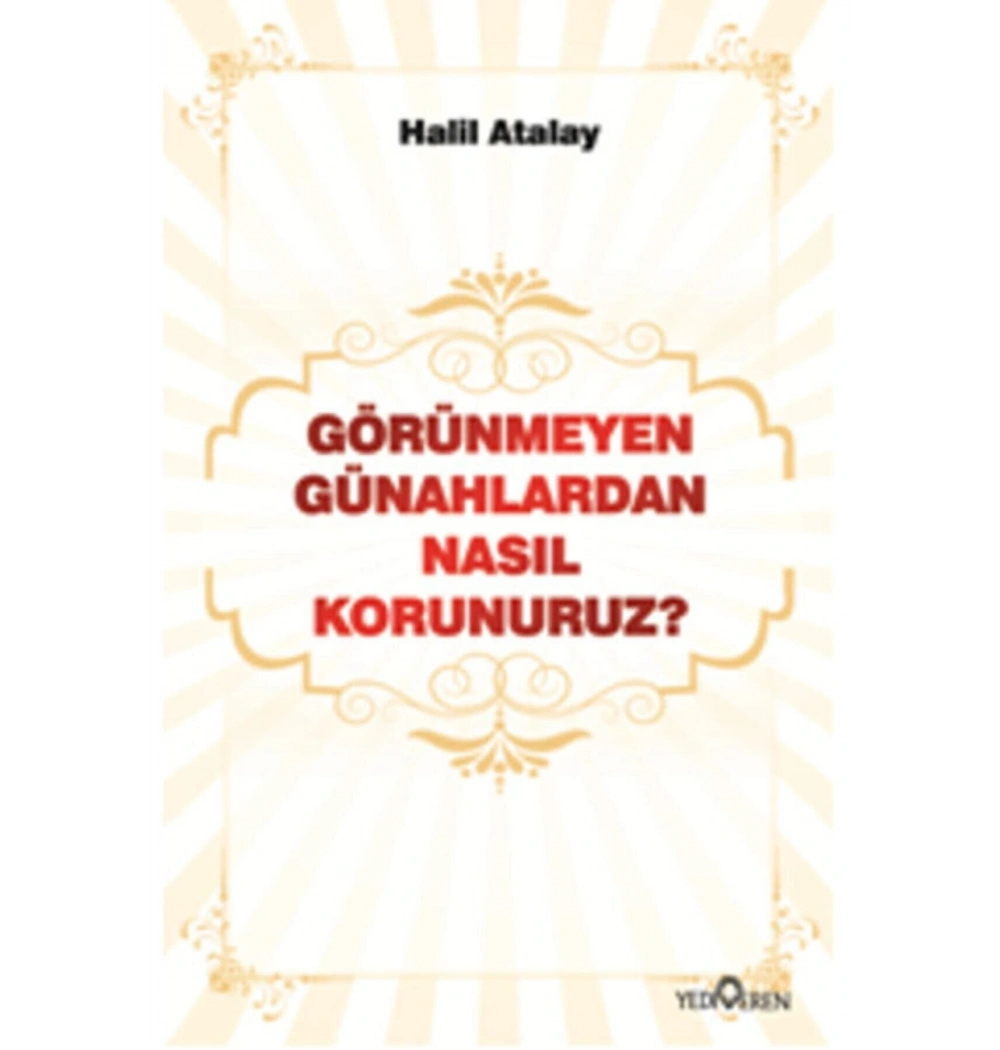 GÖRÜNMEYEN GÜNAHLARDAN NASIL KORUNURUZ - HALİL ATALAY-YED.