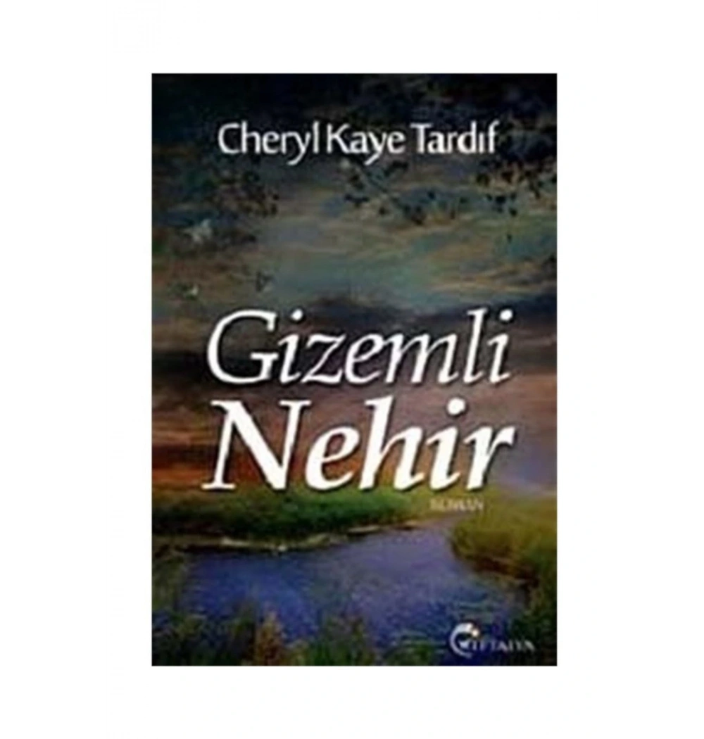 GİZEMLİ NEHİR - CHERYL KAYE TARDIF - YEDİVEREN