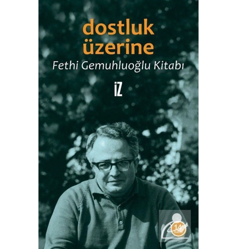 Dostluk Üzerine  Fethi Gemuhluoğlu Kitabı   İz