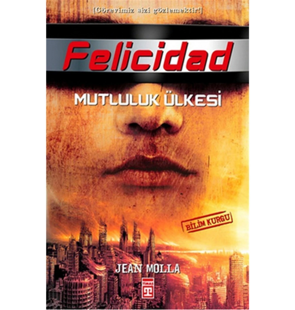 Felicidad Mutluluk Ülkesi Jean Molla Genç Timaş