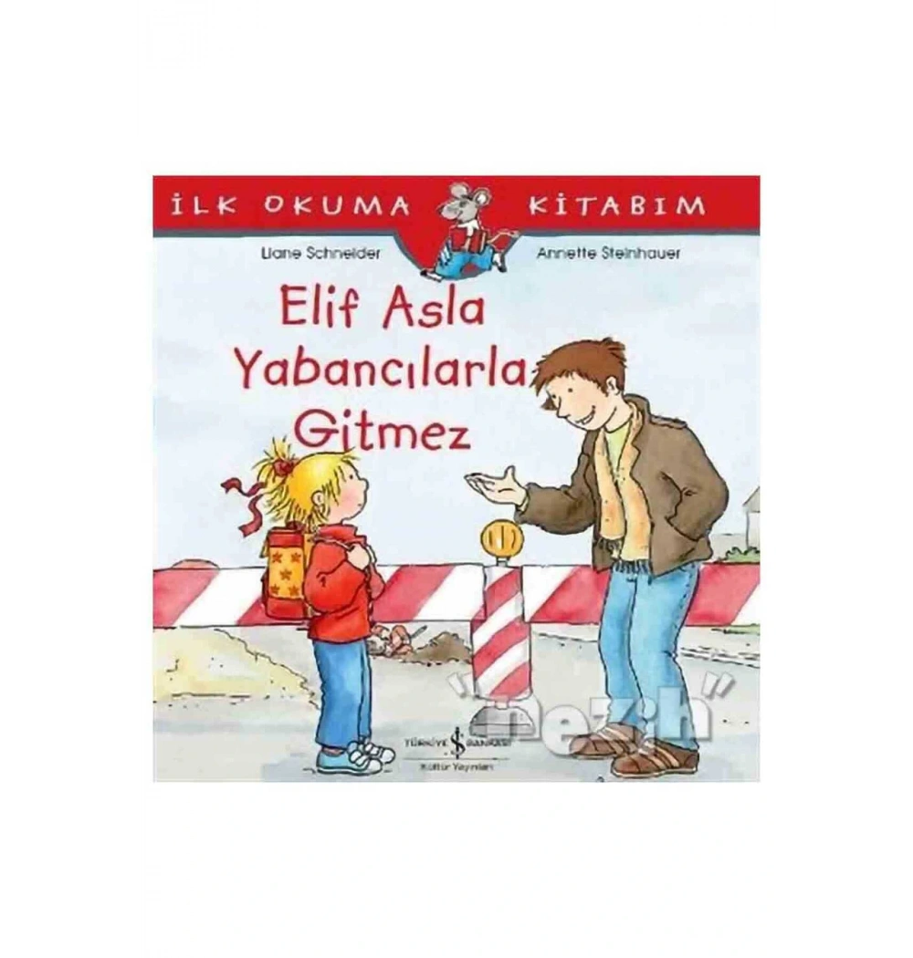 Elif Asla Yabancılarla Gitmez L.Schineder    İş Bankası