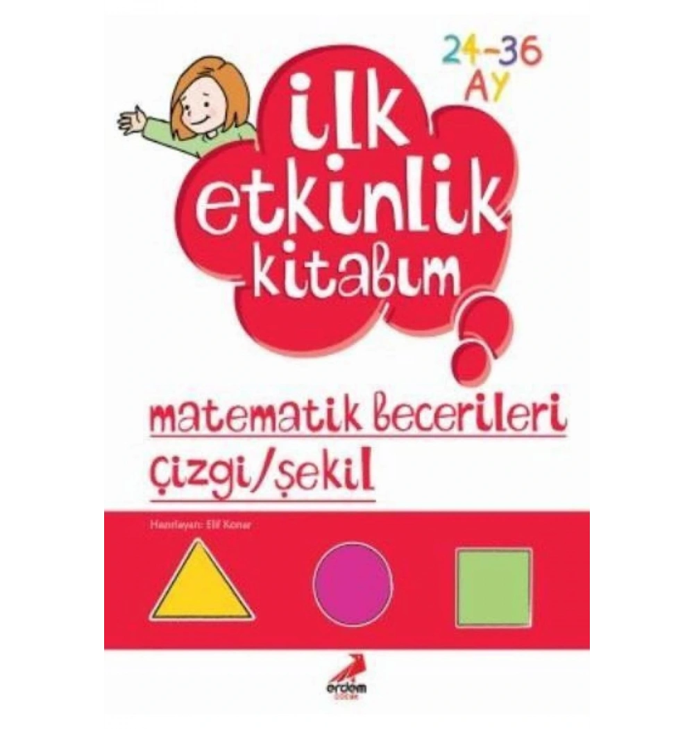İlk Etkinlik Kitabım Matematik Becerileri 24-36 Ay    Erdem