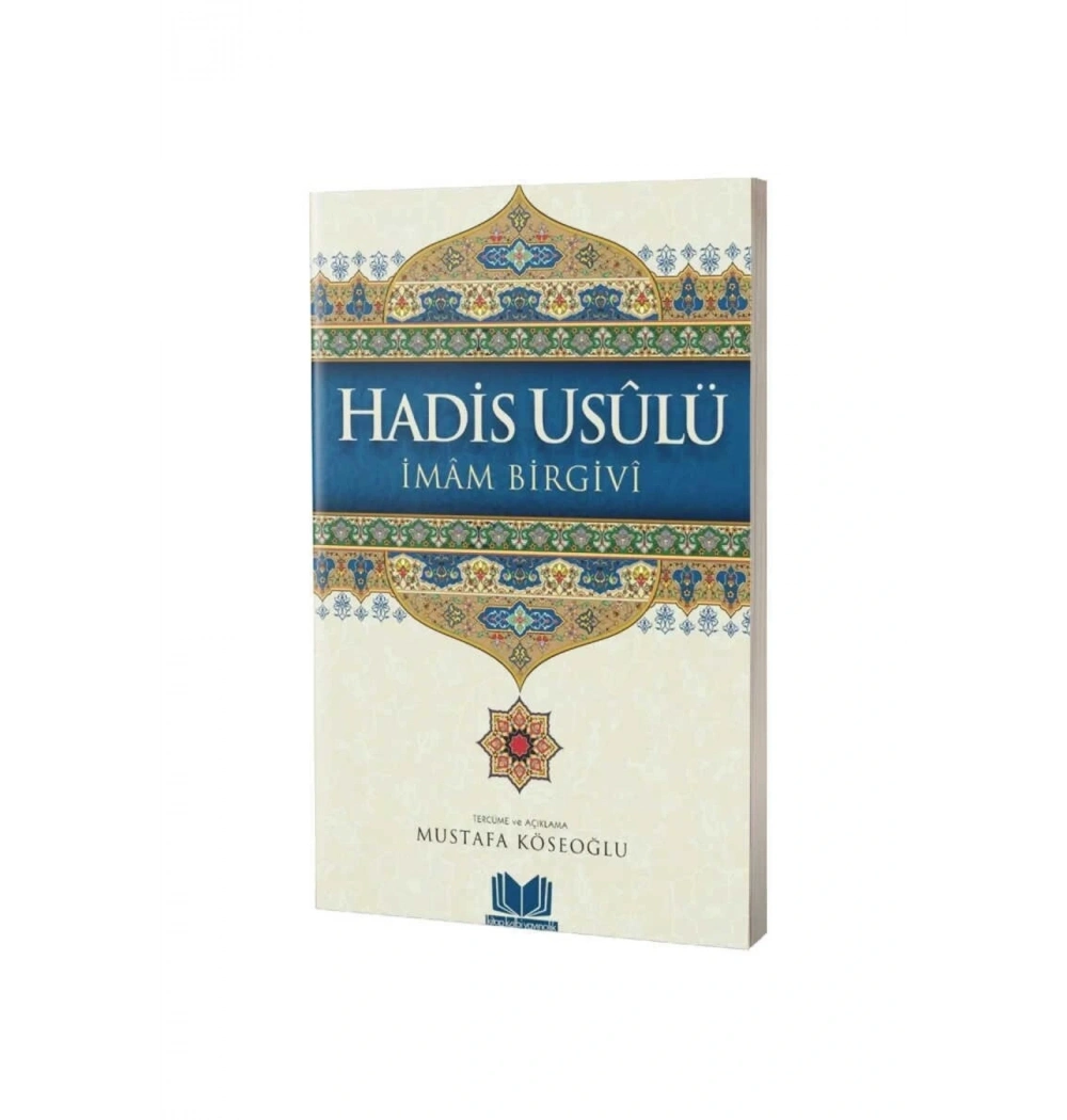 Hadis Usulü İmam Birgivi-Terc-Mustafa Köseoğlu Kitap Kalbi