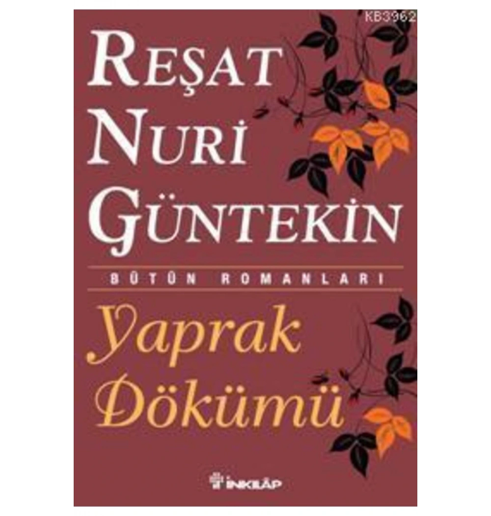 Yaprak Dökümü-Özel Baskı- Reşat Nuri Güntekin    İnkılap